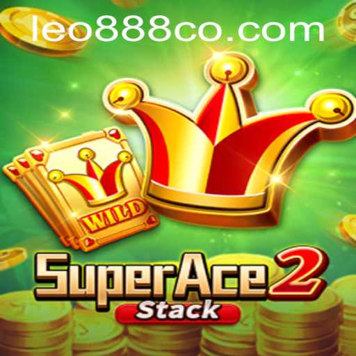 Unveiling the Thrills of SuperAce2 at LEO888 Casino